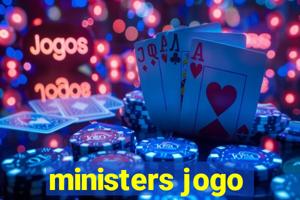 ministers jogo